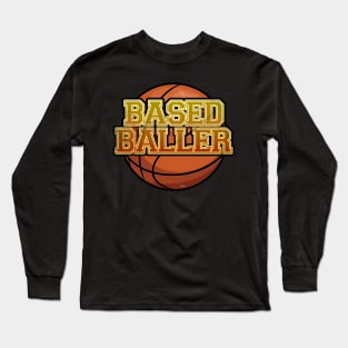 Based Baller Basketball Design Long Sleeve T-Shirt